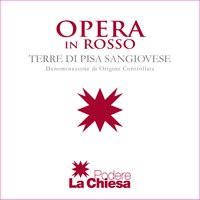 OPERA IN ROSSO Terre di Pisa Sangiovese DOC 2013 Featured Image